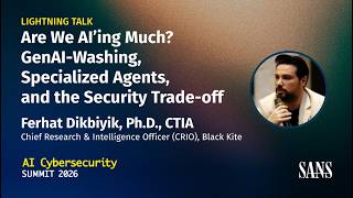 Lightning Talk: GenAI-Washing, Agents & Security Trade-off