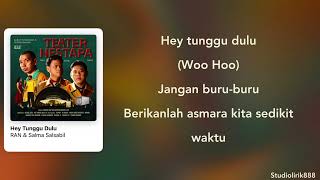 Download lagu Hey Tunggu Dulu - RAN & Salma Salsabil | Lirik Lagu mp3