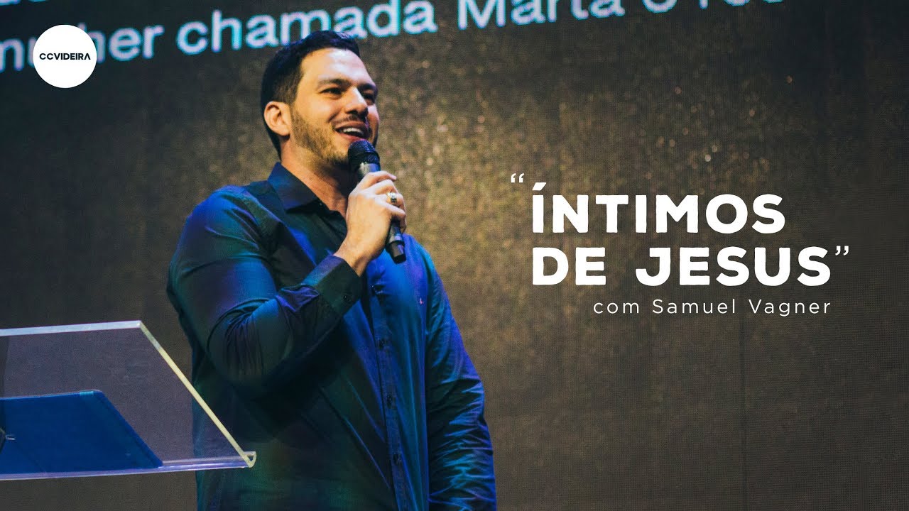 "Íntimos de Jesus" com Samuel Vagner - 31/03/19