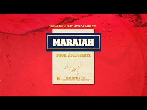🍷 "MARAIAH" - YOUNG GANNI Feat. MOT47 & RAILLOW [Prod. Avila Beatz]