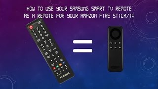 How to Use Samsung Smart TV Remote as a Remote for Amazon Fire TV/Stick
