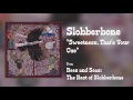 Slobberbone - "Sweetness, That's Your Cue" [Audio Only]