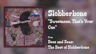 Slobberbone - &quot;Sweetness, That&#39;s Your Cue&quot; [Audio Only]