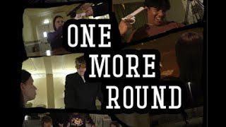 'One More Round' I Short Film