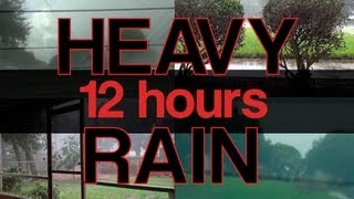 12 Hours "Heavy Rain Sounds"  Natural Sounds "Sleep Video" 'Rain Sounds' Rainfall - Fall Asleep Fast