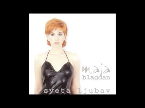 Maja Blagdan - Sveta ljubav