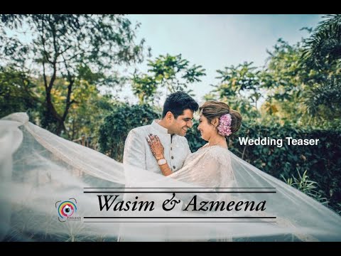 Wasim + Azmeena  Wedding Teaser