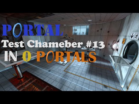 Testing Portal Steam Steam Community :: Video :: Portal Test Chamber #13 In 0 Portals