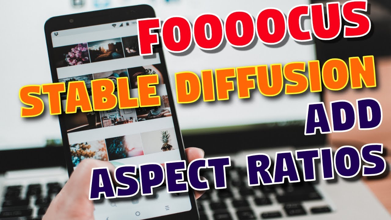 Stable Diffusion Foooocus | Easily Add More Image Sizes and Aspect Ratios
