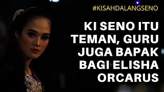 Download lagu KISAH KI SENO NUGROHO Elisha Orcarus dan Cerita Separo Jiwanya yang Ikut Pergi mp3