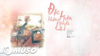 Độc Thân Không Phải Là Ế - Nguyễn Trung Đức | MV Lyrics HD