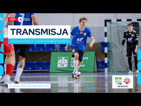 AZS UŚ KATOWICE-TEXOM EUROBUS PRZEMYŚL| NA ŻYWO | 11. KOLEJKA 2025/26