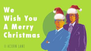 We Wish You A Merry Christmas by 11 Acorn Lane (audio only)
