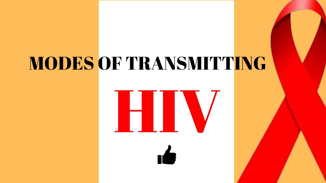 Modes of transmitting HIV 12