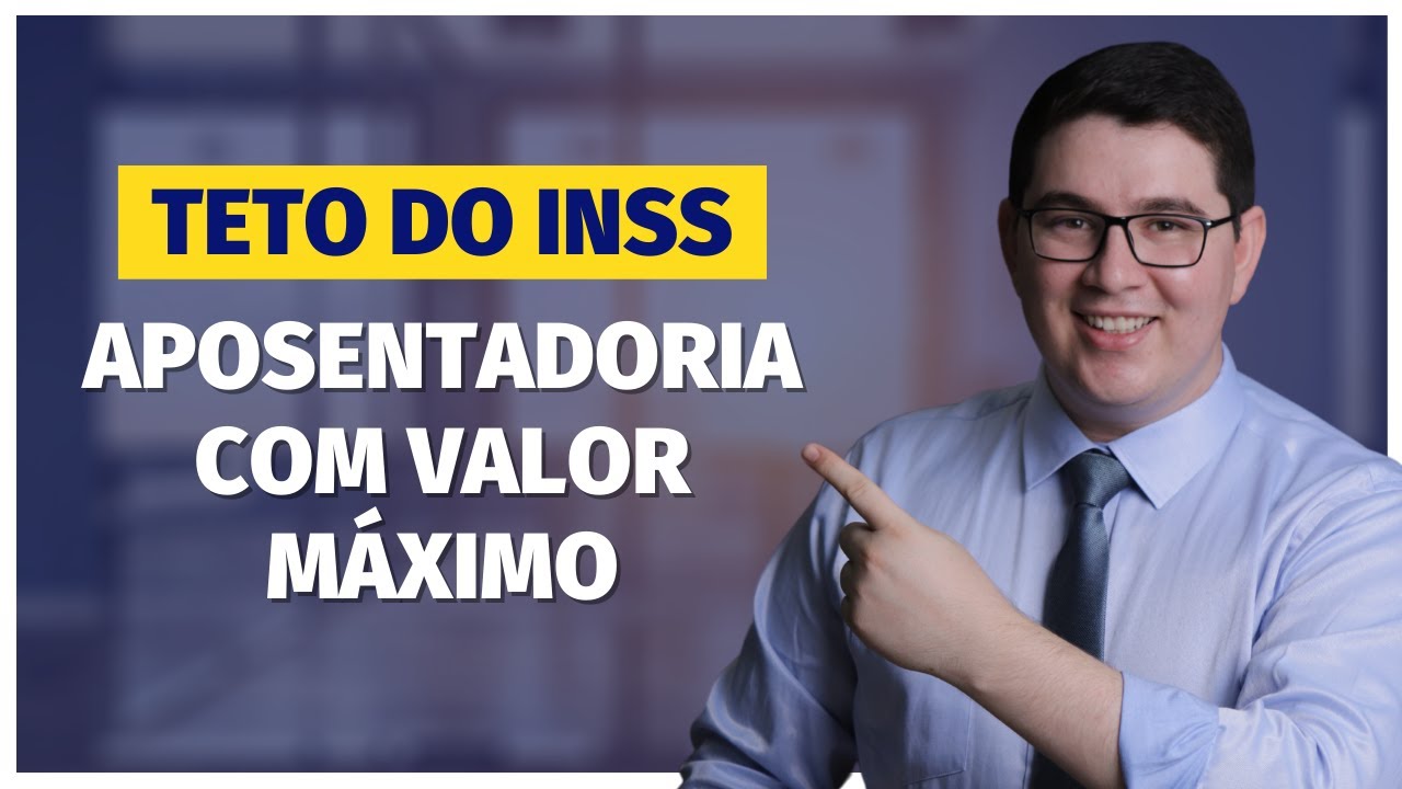 Como receber o Teto do INSS: Aposentadoria com Valor Máximo