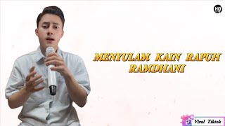 Download lagu Ramdhani - Menyulam Kain Rapuh (Lirik Video) Cover Terbaru Viral Tiktok  mp3
