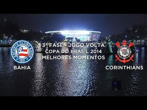 Highlights - Bahia 1 x 0 Corinthians - Copa do Brasil 2014 - 06/08/2014