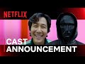 Squid Game: Season 2 | Cast Announcement | Netflix