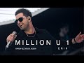 Erik Karapetyan - Million U 1 (Official Music Video)