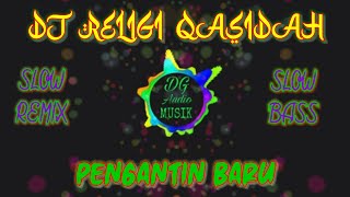 Download lagu Dj Religi Qasidah PENGANTIN BARU slow remix||slow bass santuy mp3