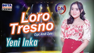 Download lagu Yeni Inka Loro Tresno Duta Nirwana Music... mp3