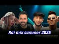 Best Rai Mix 2025 ​ ​ ​ أغاني راي رومكس