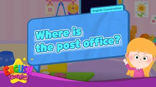 Where is the post office?  - [Where] - Renewal - Easy Dialogue - Role Play
