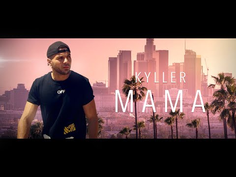 kyller  - mama (clip officiel)
