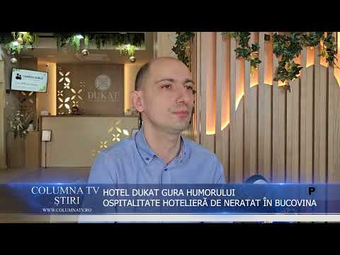 HOTEL DUKAT GURA HUMORULUI, OSPITALITATE HOTELIERĂ DE NERATAT ÎN BUCOVINA