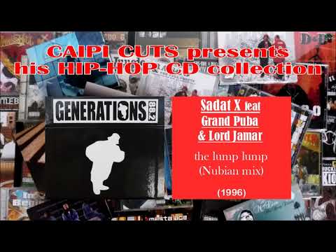 Sadat X feat Grand Puba & Lord Jamar - the lump lump (Nubian remix) (1996)