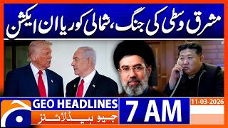 North Korea Slams US & Israel, Calls Iran Attacks “Illegal” | 7 AM Headlines Geo News (11 Mar 2026)
