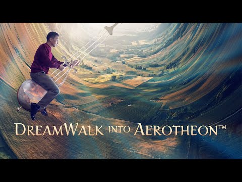 DreamWalk into Aerotheon - highlights
