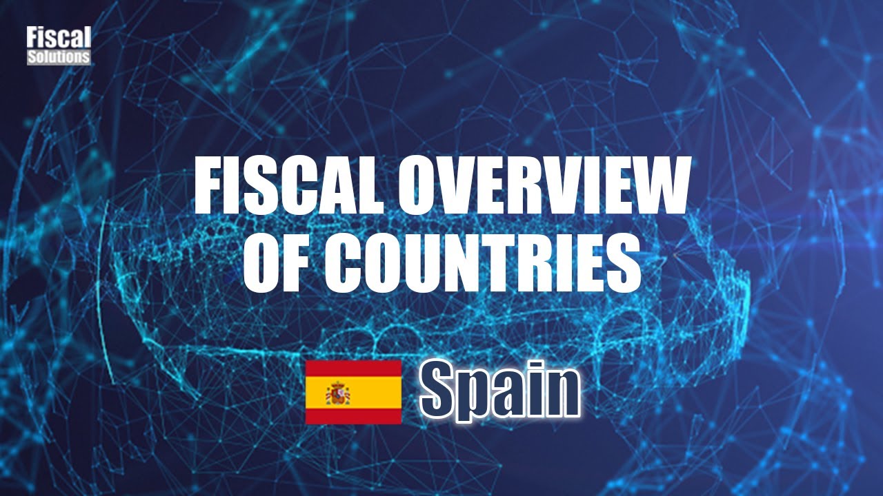 Fiscal overview of Spain