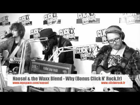 Naosol the Waxx Blend - Why - Bonus Exclusif Click N' Rock