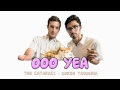 The Cataracs - Ooo Yea [OFFICIAL]