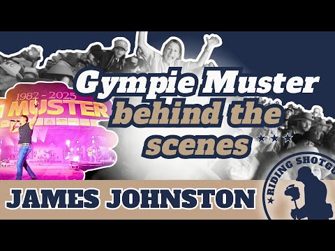 With James Johnston Behind the Scenes of Gympie Muster 2025.
