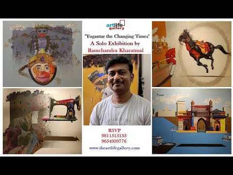 Yugantar the Changing Times, A Solo Exhibition by Ramachandra Kharatmal