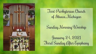 Sunday Morning Worship - January 24, 2021