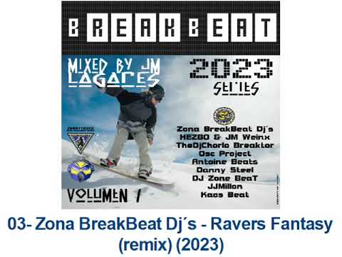 03- Zona BreakBeat Dj´s - Ravers Fantasy (remix) (2023)