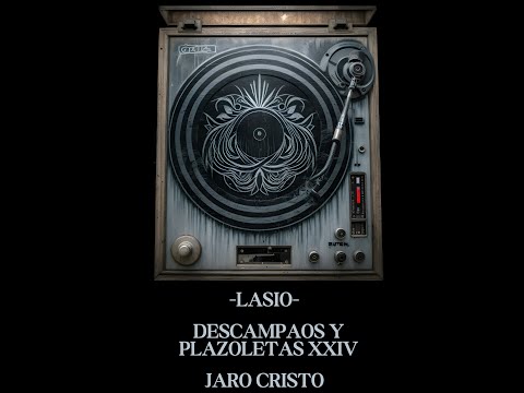 Descampaos Y Plazoletas XXIV (con Jaro Cristo)