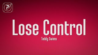 Teddy Swims - Lose Control (Lyrics)