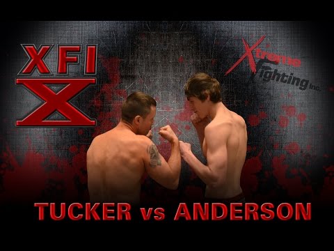 XFI10: FIGHT 12 - Tucker vs Anderson