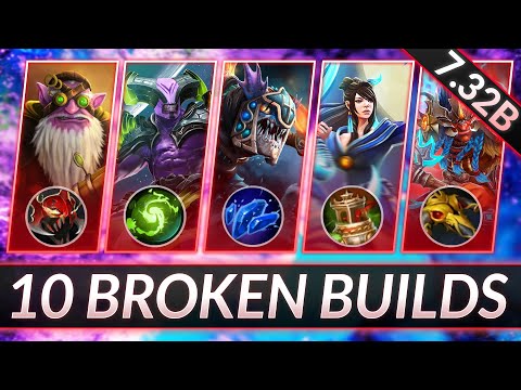 10 NEW BROKEN Builds for Patch 7.32B - LITERALLY FREE MMR - Dota 2 Guide