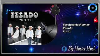 Voy hacerte el amor - Pesado