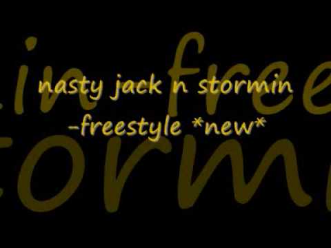 nasty jack n stormin freestyle