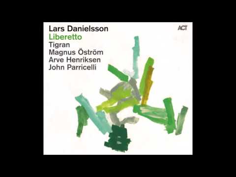 Lars Danielson - Liberetto Full Album