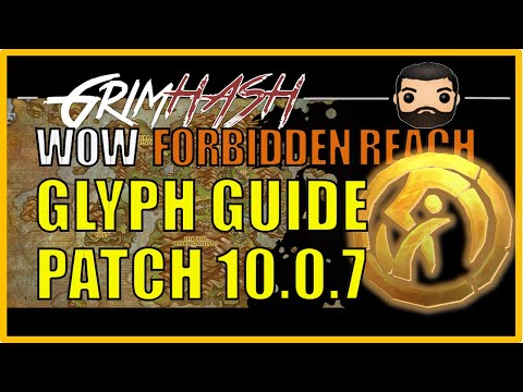 PATCH 10.0.7 Dragon Riding Glyph Guide // The Forbidden Reach //WoW Dragonflight
