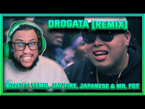 Reaccion A Nizze Ft. Yemil, Jay Fire, Japanese & Mr. Fox - Drogata [Remix]