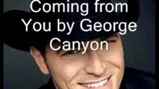 Coming from You by George Canyon