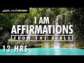 I AM Affirmations From The Bible Renew Your Mind Identity In Christ 12 HR LOOP